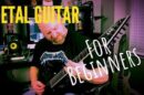 METAL GUITAR FOR BEGINNERS: 6 Techniques You MUST Learn