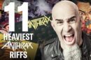 11 Heaviest Anthrax Riffs | Scott Ian's' Picks